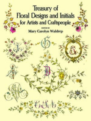 cover image of Treasury of Floral Designs and Initials for Artists and Craftspeople